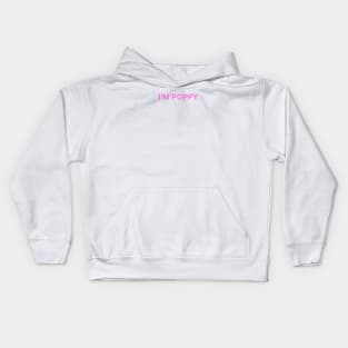 I'm Poppy Kids Hoodie